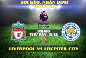 The thao A51 soi keo nhan dinh Liverpool vs Leicester